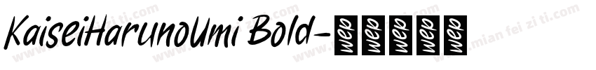 KaiseiHarunoUmi Bold字体转换